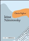 Irène Némirovsky. E-book. Formato EPUB ebook di Cinzia Bigliosi