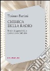 Chimica della radioStoria dei generi dello spettacolo radiofonico. E-book. Formato PDF ebook di Tiziano Bonini