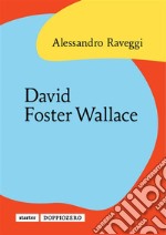 David Foster Wallace. E-book. Formato EPUB ebook