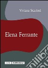 Elena Ferrante. E-book. Formato PDF ebook