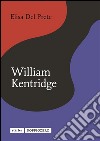 William Kentridge. E-book. Formato EPUB ebook di Elisa Del Prete