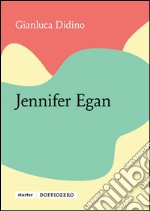 Jennifer Egan. E-book. Formato EPUB ebook