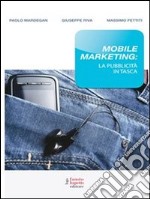 Mobile marketing: la pubblicità in tasca. E-book. Formato EPUB
