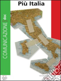 Comunicazionepuntodoc numero 4. Più Italia: Più Italia. E-book. Formato EPUB ebook di Mario Morcellini