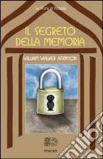 Il segreto della memoria. E-book. Formato EPUB ebook