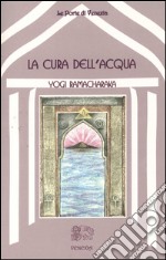 La Cura dell’acqua. E-book. Formato EPUB ebook