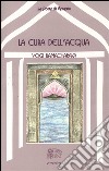 La Cura dell’acqua. E-book. Formato EPUB ebook