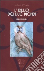 L’Idillio dei due mondi. E-book. Formato EPUB ebook