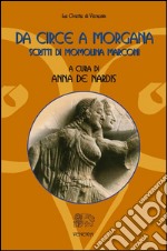 Da Circe a Morgana, scritti di Momolina Marconi. E-book. Formato EPUB ebook