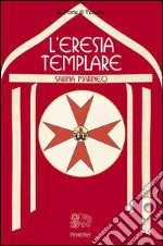 L’eresia templare. E-book. Formato EPUB ebook