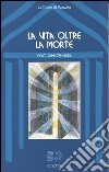 La vita dopo la morte. E-book. Formato EPUB ebook