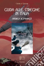 Guida alle streghe in Italia. E-book. Formato Mobipocket ebook