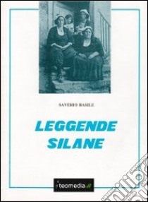 Leggende silane. E-book. Formato EPUB ebook di Saverio Basile