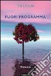 Fuori programma. E-book. Formato EPUB ebook