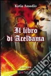 Il libro di Aceldama. E-book. Formato EPUB ebook