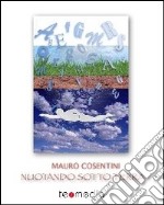 Nuotando sotto terra. E-book. Formato EPUB ebook