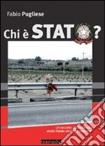 Chi è stato. Un racconto-inchiesta sulla strada Statale 106 Ionica calabrese. E-book. Formato Mobipocket