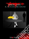 Il mondo dei sogni. E-book. Formato Mobipocket ebook di Sergio L. Duma
