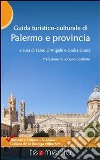 Guida turistico-culturale di Palermo e provincia. E-book. Formato PDF ebook di Fabio D’Angelo