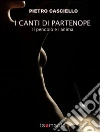 Il pendolo e l'anima. I canti di Partenope. E-book. Formato EPUB ebook di Pietro Casciello