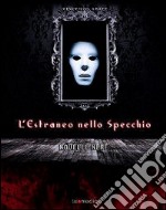 L' estraneo nello specchio. Novelle nere. E-book. Formato EPUB ebook