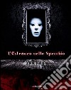 L' estraneo nello specchio. Novelle nere. E-book. Formato EPUB ebook di Vincenzo Abate