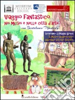 Viaggio fantastico nei musei e nelle città d’arte con Bartolomeo Masterly. Scopriamo la Magna Grecia. Il Museo Archeologico Nazionale di Locri Epizefiri. E-book. Formato PDF ebook