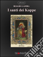 I santi dei Koppe. E-book. Formato EPUB ebook