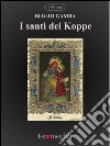 I santi dei Koppe. E-book. Formato EPUB ebook di Biagio Gamba