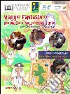 Viaggio fantastico nei musei e nelle città d’arte con Bartolomeo Masterly. Viaggio nei Musei del Parco Nazionale della Sila. E-book. Formato PDF ebook di Raffaella Bilotta