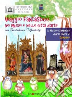 Viaggio fantastico nel Museo Comunale d'Arte Sacra di Zumpano: Alla scoperta del Tesoro della Chiesa di San Giorgio Martire e il Trittico di Bartolomeo Vivarini. E-book. Formato PDF ebook