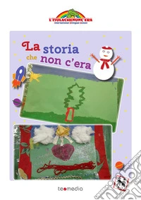 La storia che non c'era. E-book. Formato PDF ebook