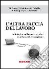 L' altra faccia del lavoro. Un'indagine sul lavoro irregolare in un'area del Mezzogiorno. E-book. Formato PDF ebook