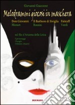 Melodrammi giocosi in maschera: Don Giovanni-Il barbiere di Siviglia-Falstaff. E-book. Formato PDF