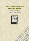 Vita di Lorenzo de' Medici detto il Magnifico vol. 1. E-book. Formato PDF ebook di William Roscoe