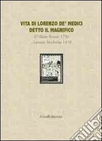 Vita di Lorenzo de' Medici detto il Magnifico vol. 2. E-book. Formato PDF ebook di a cura di Concetta Muscato Daidone