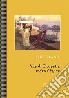 Vita di Cleopatra regina d'Egitto. E-book. Formato PDF ebook