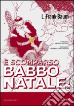 È scomparso Babbo Natale!. E-book. Formato EPUB ebook