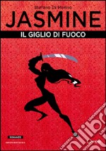 Jasmine: Il Giglio di Fuoco. E-book. Formato EPUB ebook