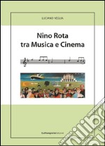 Nino Rota tra musica e cinema. E-book. Formato EPUB ebook