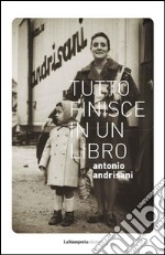 Tutto finisce in un libro: “Avrei tante cose da dirti ma con questi tagli alla cultura sarò sintetico”. E-book. Formato EPUB ebook