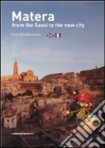 Matera from the Sassi to the new city. E-book. Formato EPUB ebook