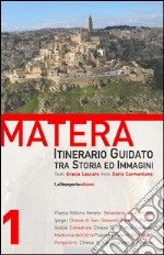 Matera - Itinerario Guidato tra Storia ed Immagini: n.1. E-book. Formato EPUB