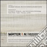 Mater[i]a: conoscenza e progetto: Nuovo polo museale multifunzionale per Matera 2019. E-book. Formato PDF