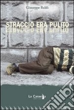 Straccio era pulito. E-book. Formato Mobipocket ebook