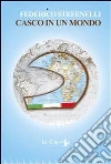 Casco in un mondo. E-book. Formato Mobipocket ebook di Federico Stefenelli