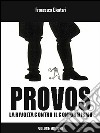 Provosla rivolta contro il conformismo. E-book. Formato EPUB ebook di Francesca Eleuteri