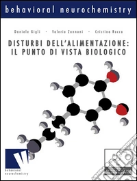 Disturbi dell'alimentazione: il punto di vista biologicoil punto di vista biologico. E-book. Formato EPUB ebook