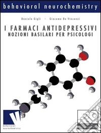 I farmaci antidepressivi, nozioni basilari per psicologinozioni basilari per psicologi. E-book. Formato EPUB ebook
