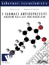 I farmaci antidepressivi, nozioni basilari per psicologinozioni basilari per psicologi. E-book. Formato EPUB ebook